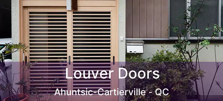  Louver Doors Ahuntsic-Cartierville - QC