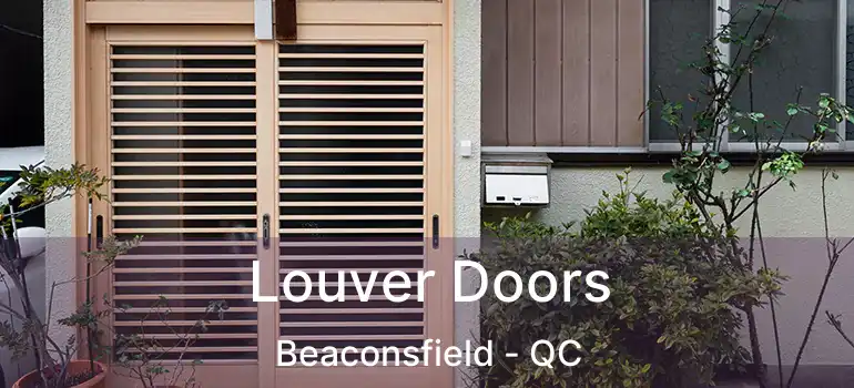  Louver Doors Beaconsfield - QC