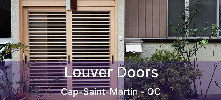  Louver Doors Cap-Saint-Martin - QC