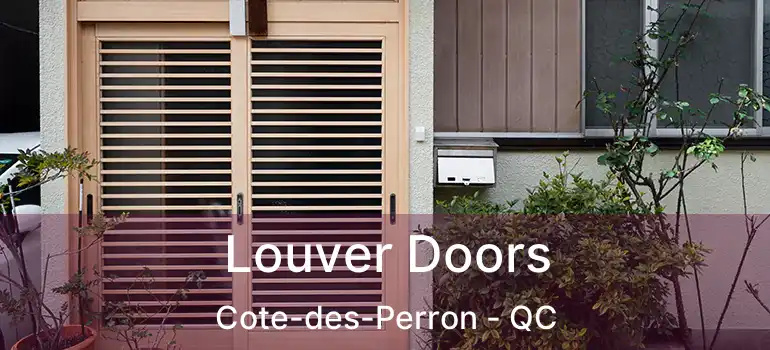  Louver Doors Cote-des-Perron - QC