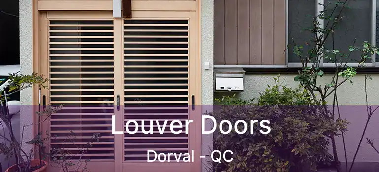  Louver Doors Dorval - QC