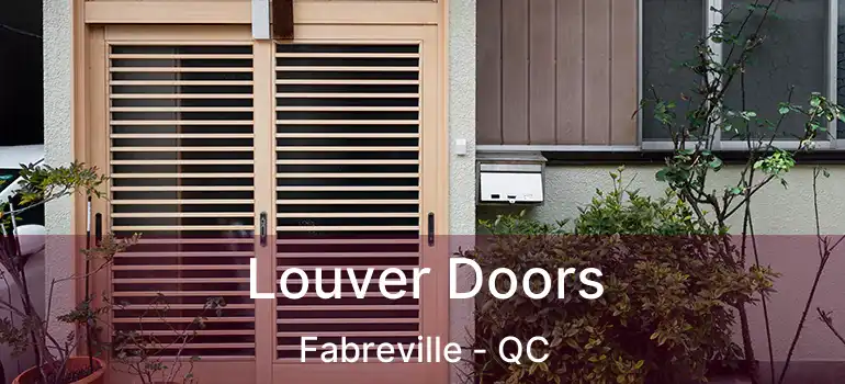  Louver Doors Fabreville - QC