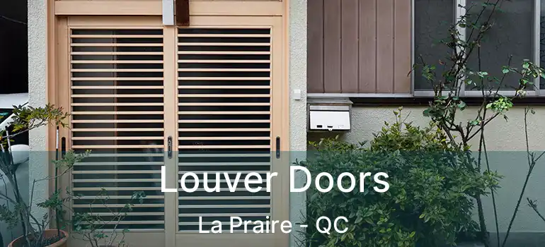  Louver Doors La Praire - QC