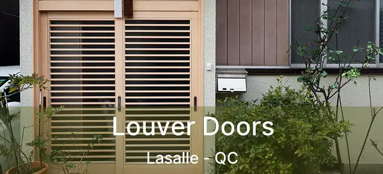  Louver Doors Lasalle - QC