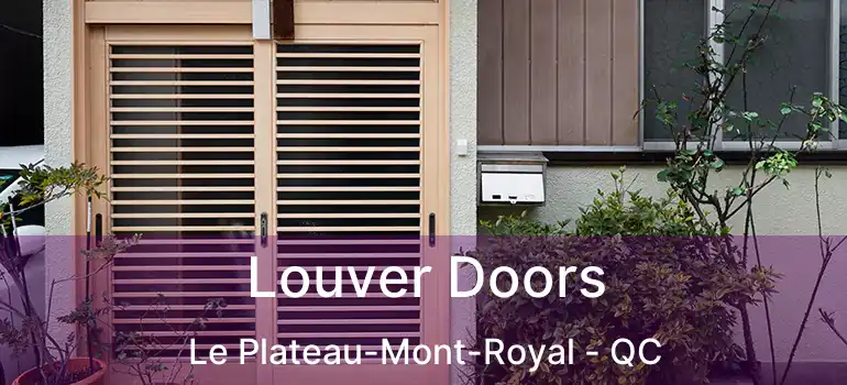  Louver Doors Le Plateau-Mont-Royal - QC