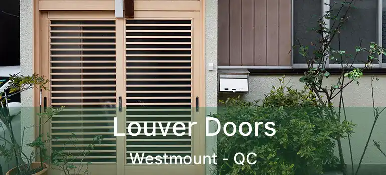  Louver Doors Westmount - QC