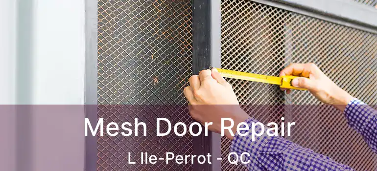  Mesh Door Repair L Ile-Perrot - QC