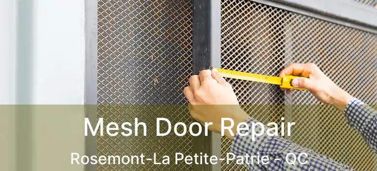  Mesh Door Repair Rosemont-La Petite-Patrie - QC