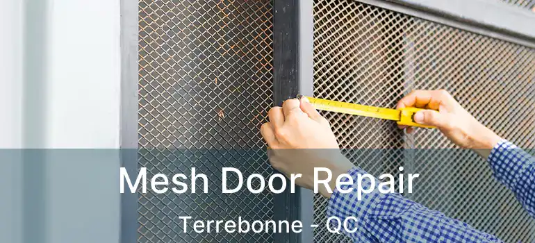  Mesh Door Repair Terrebonne - QC