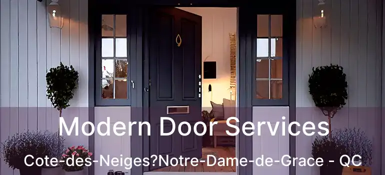  Modern Door Services Cote-des-Neiges?Notre-Dame-de-Grace - QC