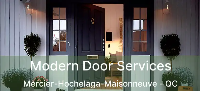  Modern Door Services Mercier-Hochelaga-Maisonneuve - QC