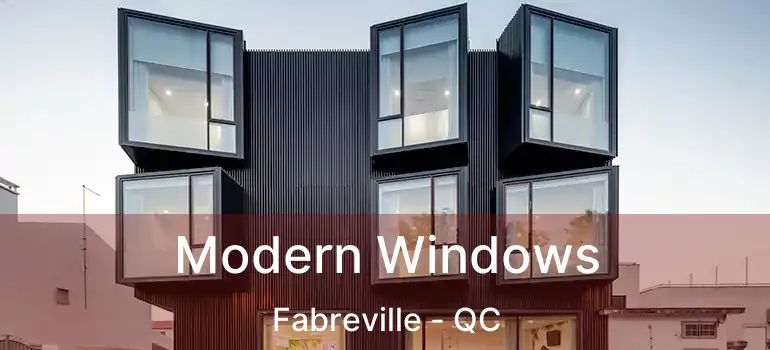  Modern Windows Fabreville - QC