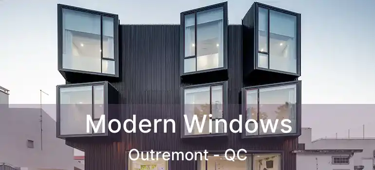  Modern Windows Outremont - QC