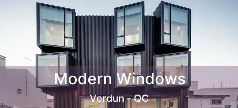  Modern Windows Verdun - QC