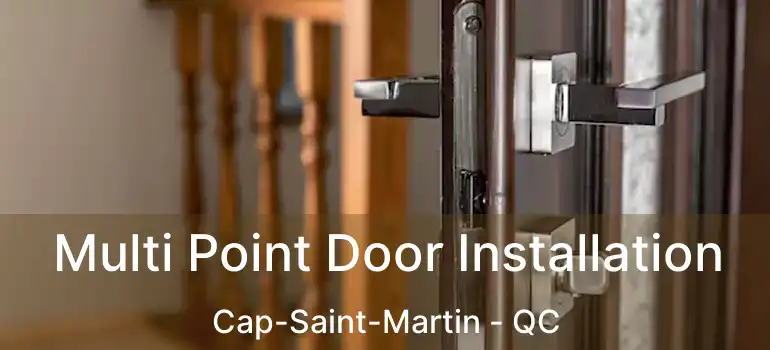  Multi Point Door Installation Cap-Saint-Martin - QC