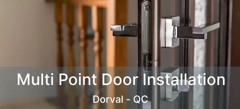  Multi Point Door Installation Dorval - QC