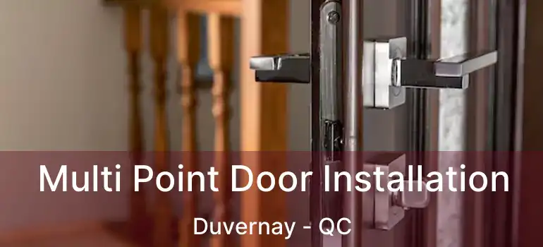  Multi Point Door Installation Duvernay - QC