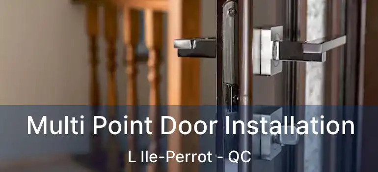  Multi Point Door Installation L Ile-Perrot - QC