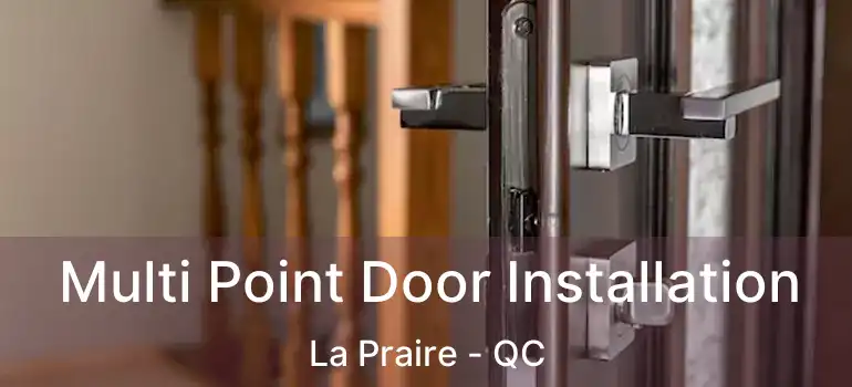  Multi Point Door Installation La Praire - QC