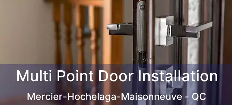  Multi Point Door Installation Mercier-Hochelaga-Maisonneuve - QC
