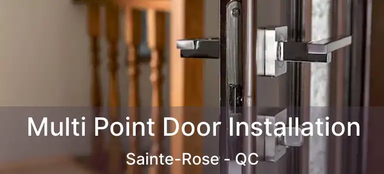  Multi Point Door Installation Sainte-Rose - QC