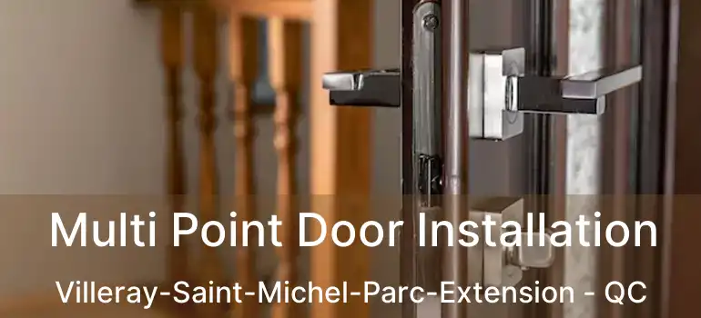  Multi Point Door Installation Villeray-Saint-Michel-Parc-Extension - QC