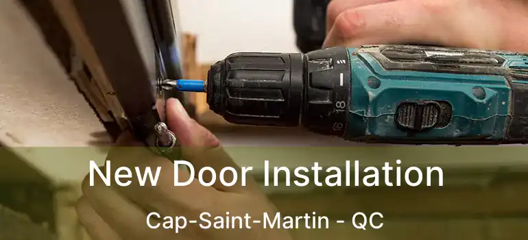  New Door Installation Cap-Saint-Martin - QC