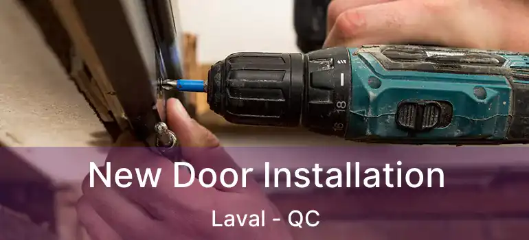  New Door Installation Laval - QC