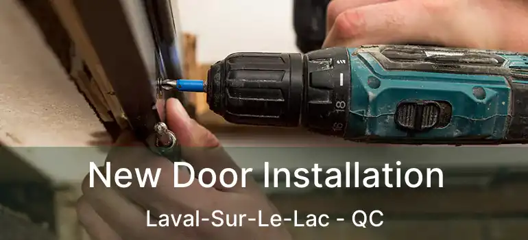  New Door Installation Laval-Sur-Le-Lac - QC
