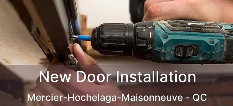  New Door Installation Mercier-Hochelaga-Maisonneuve - QC
