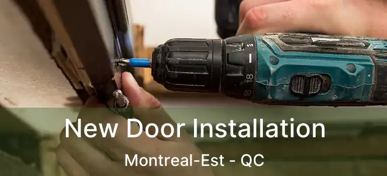  New Door Installation Montreal-Est - QC