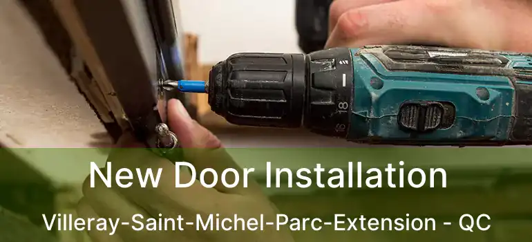  New Door Installation Villeray-Saint-Michel-Parc-Extension - QC