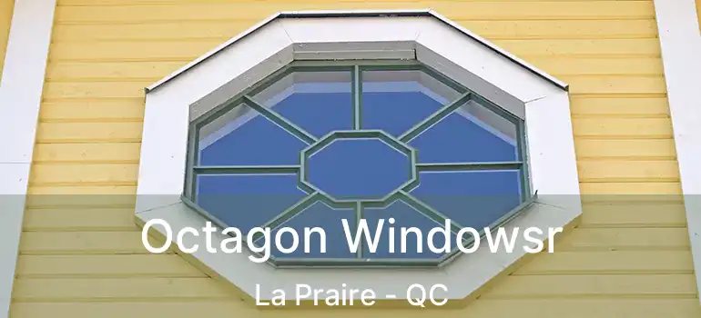  Octagon Windowsr La Praire - QC
