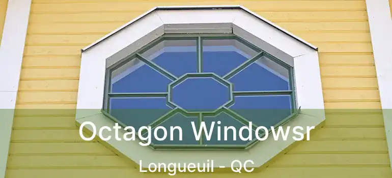  Octagon Windowsr Longueuil - QC