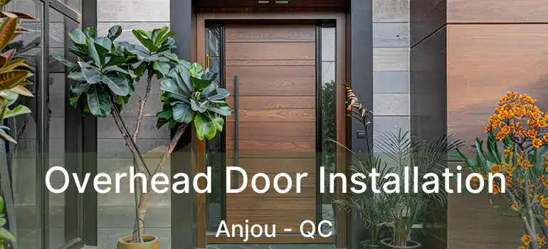  Overhead Door Installation Anjou - QC