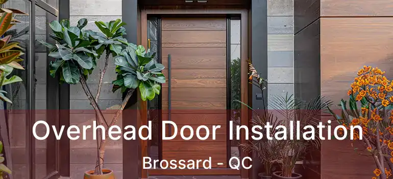  Overhead Door Installation Brossard - QC