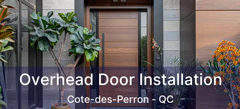  Overhead Door Installation Cote-des-Perron - QC