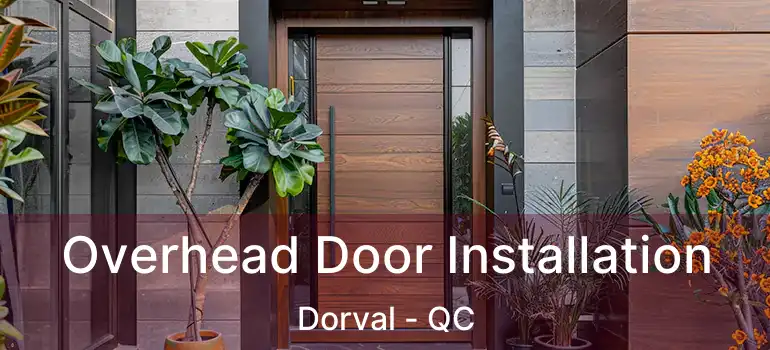  Overhead Door Installation Dorval - QC
