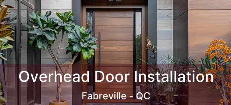  Overhead Door Installation Fabreville - QC