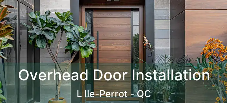  Overhead Door Installation L Ile-Perrot - QC