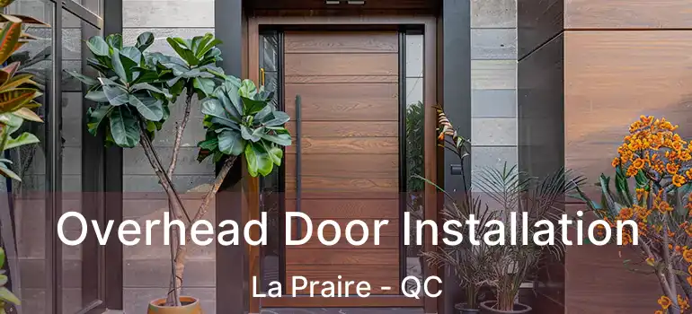  Overhead Door Installation La Praire - QC