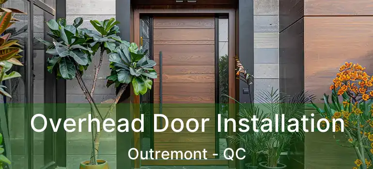  Overhead Door Installation Outremont - QC