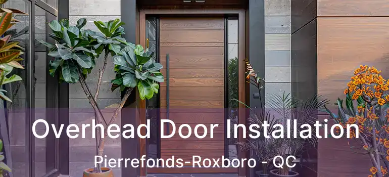  Overhead Door Installation Pierrefonds-Roxboro - QC
