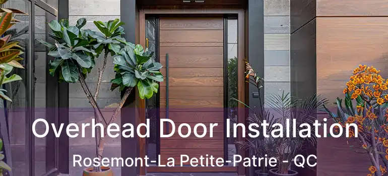  Overhead Door Installation Rosemont-La Petite-Patrie - QC