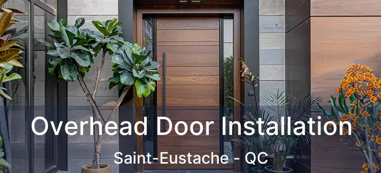  Overhead Door Installation Saint-Eustache - QC