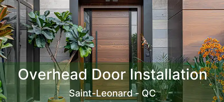  Overhead Door Installation Saint-Leonard - QC