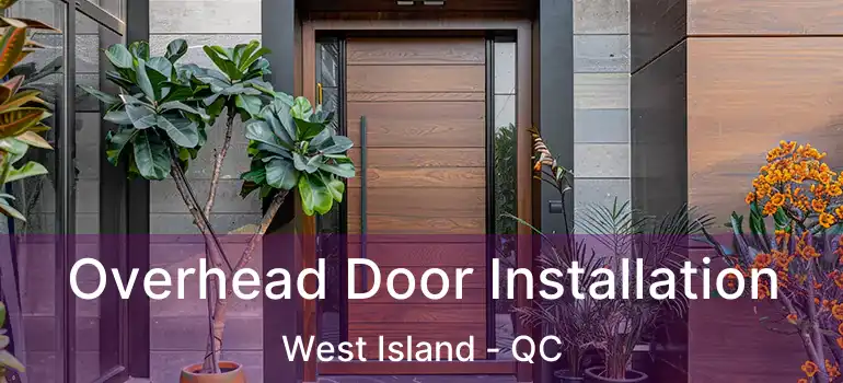  Overhead Door Installation West Island - QC