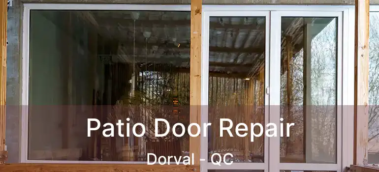  Patio Door Repair Dorval - QC