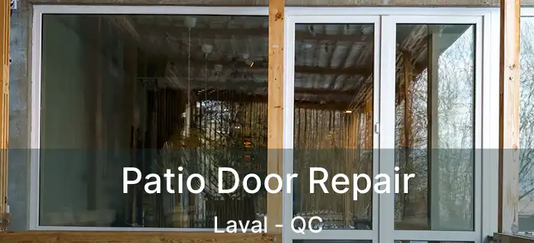  Patio Door Repair Laval - QC