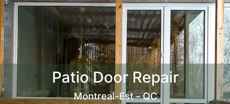  Patio Door Repair Montreal-Est - QC